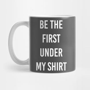 first my shirt Mug